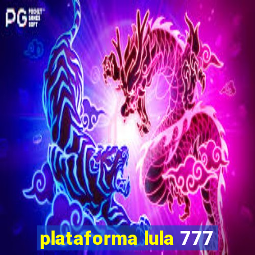 plataforma lula 777